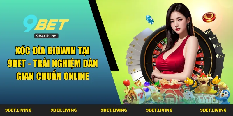 xóc đĩa bigwin
